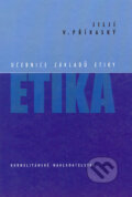 Kniha: Učebnice základů etiky (Jiljí V. Příkaský). Karmelitánské nakladatelství, 2000 Kniha: Učebnice základů etiky (Jiljí V. Příkaský). Karmelitánské nakladatelství, 2000