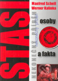 Kniha: Stasi - nekonečný příběh (Manfred Schell a Werner Kalinka). Naše vojsko CZ, 2005 Kniha: Stasi - nekonečný příběh (Manfred Schell a Werner Kalinka). Naše vojsko CZ, 2005