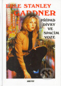 Kniha: Případ dívky ve spacím voze (Erle Stanley Gardner). Ametyst, 2005 Kniha: Případ dívky ve spacím voze (Erle Stanley Gardner). Ametyst, 2005