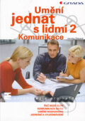 Kniha: Umění jednat s lidmi 2 (Jaroslav Štěpaník). Grada, 2005 Kniha: Umění jednat s lidmi 2 (Jaroslav Štěpaník). Grada, 2005