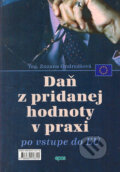 Kniha: Daň z pridanej hodnoty v praxi po vstupe do EÚ (Zuzana Ondreášová). Epos, 2005 Kniha: Daň z pridanej hodnoty v praxi po vstupe do EÚ (Zuzana Ondreášová). Epos, 2005