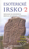Kniha: Esoterické Irsko 2. (Cary Meehan). Eminent, 2005 Kniha: Esoterické Irsko 2. (Cary Meehan). Eminent, 2005