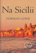 Na Sicílii - Norman Lewis, BB/art, 2005