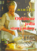 Kniha: Obľúbené jedlá starej mamy (Julie Lutz). Remedium, 2000 Kniha: Obľúbené jedlá starej mamy (Julie Lutz). Remedium, 2000
