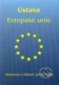 Kniha: Ústava Evropské unie (Autorský kolektív). Poradca s.r.o., 2005 Kniha: Ústava Evropské unie (Autorský kolektív). Poradca s.r.o., 2005