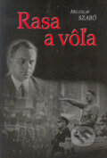 Kniha: Rasa a vôľa (Miloslav Szabó). Kalligram, 2005 Kniha: Rasa a vôľa (Miloslav Szabó). Kalligram, 2005