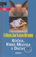 Kniha: Kočka, která mluvila s duchy (Lilian Jackson Braun). Moba, 2005 Kniha: Kočka, která mluvila s duchy (Lilian Jackson Braun). Moba, 2005