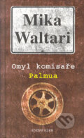Kniha: Omyl komisaře Palmua (Mika Waltari). Knižní klub, 2003 Kniha: Omyl komisaře Palmua (Mika Waltari). Knižní klub, 2003