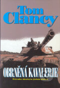 Kniha: Obrněná kavalerie (Tom Clancy). BB/art, 2003 Kniha: Obrněná kavalerie (Tom Clancy). BB/art, 2003
