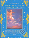 Kniha: 1909: Aeroplány nad Bresciou (Peter Demetz). Prostor, 2003 Kniha: 1909: Aeroplány nad Bresciou (Peter Demetz). Prostor, 2003