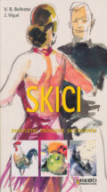 Kniha: Skici - Kompletní průvodce skicováním (Vincenc B. Ballestar). Rebo, 2005 Kniha: Skici - Kompletní průvodce skicováním (Vincenc B. Ballestar). Rebo, 2005