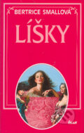Kniha: Líšky (Bertrice Small), 2005 Kniha: Líšky (Bertrice Small), 2005