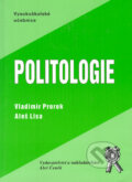 Kniha: Politologie (Aleš Lisa a Vladimír Prorok). Aleš Čeněk, 2003 Kniha: Politologie (Aleš Lisa a Vladimír Prorok). Aleš Čeněk, 2003