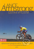 Kniha: Lance Armstrong: Cesta k vítězství (Chris Carmichael a Lance Armstrong). Altimax, 2005 Kniha: Lance Armstrong: Cesta k vítězství (Chris Carmichael a Lance Armstrong). Altimax, 2005