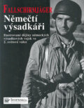 Kniha: Němečtí výsadkáři Fallschirmjäger (Chris McNab). Svojtka&Co., 2003 Kniha: Němečtí výsadkáři Fallschirmjäger (Chris McNab). Svojtka&Co., 2003