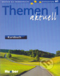 Themen 1 aktuell - Kursbuch - Hartmut Aufderstraße, Heiko Bock a kolektív, Max Hueber Verlag, 2003