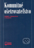 Kniha: Komunitné ošetrovateľstvo (Alžbeta Hanzlíková a kolektív). Osveta, 2004 Kniha: Komunitné ošetrovateľstvo (Alžbeta Hanzlíková a kolektív). Osveta, 2004