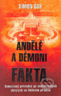 Kniha: Andělé a démoni: FAKTA (Simon Cox). Metafora, 2005 Kniha: Andělé a démoni: FAKTA (Simon Cox). Metafora, 2005
