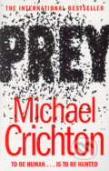 Kniha: Prey (Michael Crichton). HarperCollins, 2003 Kniha: Prey (Michael Crichton). HarperCollins, 2003