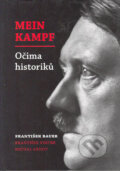 Kniha: Mein Kampf očima historiků (František Bauer a kolektív), 2005 Kniha: Mein Kampf očima historiků (František Bauer a kolektív), 2005