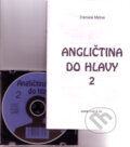 Angličtina do hlavy 2 (Daniela Mýtna). Vrana, 2005 Angličtina do hlavy 2 (Daniela Mýtna). Vrana, 2005