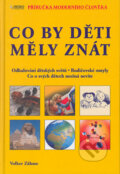 Kniha: Co by děti měly znát (Volker Zähme). Rebo, 2005 Kniha: Co by děti měly znát (Volker Zähme). Rebo, 2005