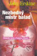 Kniha: Nezbedný mistr balad (John Erskine). Motto, 2002 Kniha: Nezbedný mistr balad (John Erskine). Motto, 2002