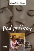 Kniha: Pod peřinou (Radim Uzel). XYZ, 2005 Kniha: Pod peřinou (Radim Uzel). XYZ, 2005