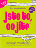 Kniha: Jste to, co jíte (Gillian McKeithová). BETA - Dobrovský, 2005 Kniha: Jste to, co jíte (Gillian McKeithová). BETA - Dobrovský, 2005