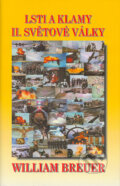Kniha: Lsti a klamy II. světové války (William Breuer). Aradan, 2003 Kniha: Lsti a klamy II. světové války (William Breuer). Aradan, 2003