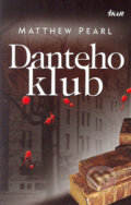 Danteho klub - Matthew Pearl, 2005