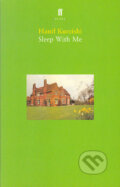 Kniha: Sleep with Me (Hanif Kureishi). Faber and Faber, 1999 Kniha: Sleep with Me (Hanif Kureishi). Faber and Faber, 1999