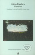 Kniha: Slowness (Milan Kundera). Faber and Faber, 1996 Kniha: Slowness (Milan Kundera). Faber and Faber, 1996