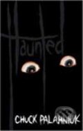 Kniha: Haunted (Chuck Palahniuk). Random House, 2005 Kniha: Haunted (Chuck Palahniuk). Random House, 2005