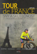 Kniha: Tour de France: Sny a skutečnost (Daniel Baal). Altimax, 2005 Kniha: Tour de France: Sny a skutečnost (Daniel Baal). Altimax, 2005