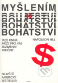 Kniha: Myšlením k bohatství (Napoleon Hill). Pragma, 2007 Kniha: Myšlením k bohatství (Napoleon Hill). Pragma, 2007