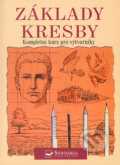 Kniha: Základy kresby - Kompletní kurz pro výtvarníky, 2005 Kniha: Základy kresby - Kompletní kurz pro výtvarníky, 2005