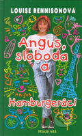 Kniha: Angus, sloboda a Hamburgeráci (Louise Rennisonová), 2005 Kniha: Angus, sloboda a Hamburgeráci (Louise Rennisonová), 2005