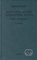 Kniha: Svet literatúry, literatúra sveta I (Július Pašteka), 2005 Kniha: Svet literatúry, literatúra sveta I (Július Pašteka), 2005