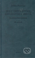 Kniha: Svet literatúry, literatúra sveta II (Július Pašteka). Petrus, 2005 Kniha: Svet literatúry, literatúra sveta II (Július Pašteka). Petrus, 2005