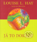Kniha: Já to dokážu (Louise L. Hay). Pragma, 2003 Kniha: Já to dokážu (Louise L. Hay). Pragma, 2003