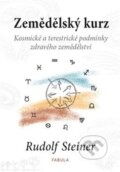 Kniha: Zemědělský kurz (Steiner Rudolf). Fabula, 2015 Kniha: Zemědělský kurz (Steiner Rudolf). Fabula, 2015