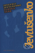 Kniha: Ľudská tvár (Jevgenij Jevtušenko). EX TEMPORE, 2007 Kniha: Ľudská tvár (Jevgenij Jevtušenko). EX TEMPORE, 2007