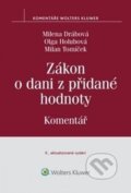 Kniha: Zákon o dani z přidané hodnoty (Wolters Kluwer ČR). Wolters Kluwer ČR, 2015 Kniha: Zákon o dani z přidané hodnoty (Wolters Kluwer ČR). Wolters Kluwer ČR, 2015