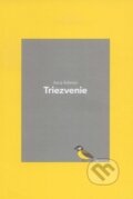 Kniha: Triezvenie (Juraj Šebesta), 2015 Kniha: Triezvenie (Juraj Šebesta), 2015
