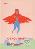 Kniha: Obrov brat (Ján Milčák a Juliána Chromová). Modrý Peter, 2011 Kniha: Obrov brat (Ján Milčák a Juliána Chromová). Modrý Peter, 2011