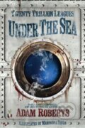 Kniha: Twenty Trillion Leagues Under the Sea (Adam Roberts a Mahendra Singh ť). Gollancz, 2014 Kniha: Twenty Trillion Leagues Under the Sea (Adam Roberts a Mahendra Singh ť). Gollancz, 2014
