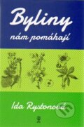 Kniha: Byliny nám pomáhají (Ida Rystonová). Vodnář, 2015 Kniha: Byliny nám pomáhají (Ida Rystonová). Vodnář, 2015