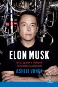 Kniha: Elon Musk (Ashlee Vance), 2015 Kniha: Elon Musk (Ashlee Vance), 2015