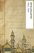 Kniha: Salafitský islám (Pavel Ťupek). Academia, 2015 Kniha: Salafitský islám (Pavel Ťupek). Academia, 2015